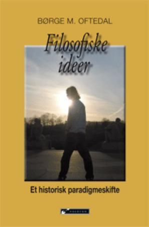 Filosofiske ideer 9788230006108 Børge M. Oftedal Brukte bøker