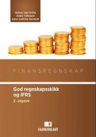 Finansregnskap: god regnskapsskikk og IFRS 9788245009026 Steinar Sars Kvifte André Tofteland Anne-Cathrine Bernhoft Brukte bøker