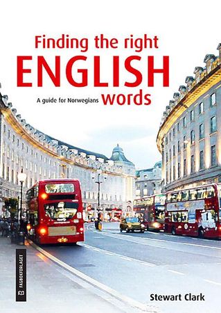 Finding the right English words 9788245020717 Stewart Clark Brukte bøker