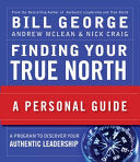 Finding Your True North 9780470261361 Bill George Andrew McLean Nick Craig Brukte bøker