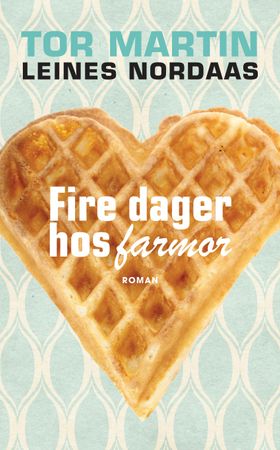 Fire dager hos farmor 9788282970174 Tor Martin Leines Nordaas Brukte bøker
