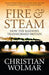 Fire & Steam 9781843546306 Christian Wolmar Brukte bøker