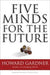Five Minds for the Future 9781591399124 Howard Gardner Brukte bøker
