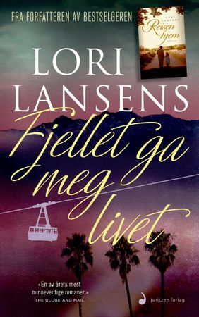 Fjellet ga meg livet 9788282059435 Lori Lansens Brukte bøker