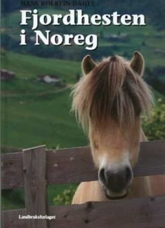 Fjordhesten i Noreg 9788252928983 Hans Kolbein Dahle Brukte bøker