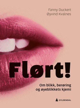 Flørt! 9788205549647 Øyvind Kvalnes Fanny Duckert Brukte bøker