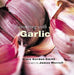 Flavouring with Garlic 9781900518222 Clare Gordon-Smith Brukte bøker