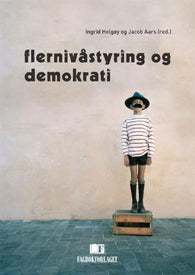 Flernivåstyring og demokrati 9788245007718  Brukte bøker