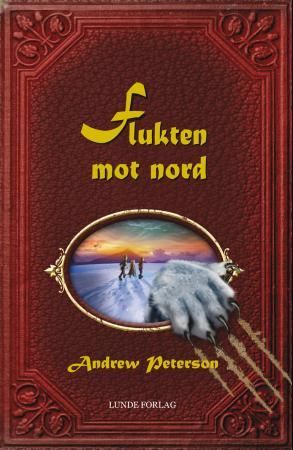 Flukten mot nord 9788252002676 Andrew Peterson Brukte bøker