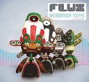 Flux Designer Toys 9781584233343 Shawn Wright Brigida Neves Brukte bøker
