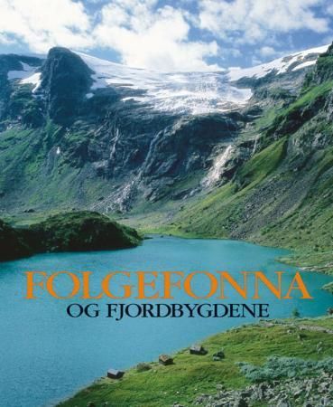 Folgefonna og fjordbygdene 9788273260703  Brukte bøker