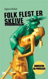 Folk flest er skeive: queer teori og politikk 9788292866252 Agnes Bolsø Brukte bøker