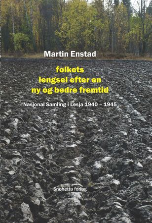 Folkets lengsel efter en ny og bedre tid 9788291375311 Martin Enstad Brukte bøker