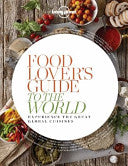 Food Lover's Guide to the World 9781743603635  Brukte bøker