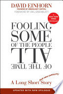 Fooling Some of the People All of the Time, A Long Short (and Now Complete) Story, Updated with New Epilogue 9780470481547 David Einhorn Brukte bøker