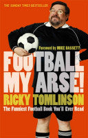 Football My Arse! 9780751537352 Ricky Tomlinson Brukte bøker