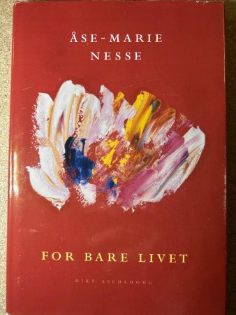 For bare livet 9788203178870 Åse-Marie Nesse Brukte bøker