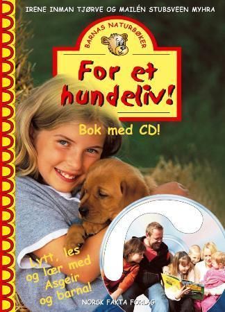 For et hundeliv 9788278880821 Irene Inman Tjørve Mailén Stubsveen Myhra Brukte bøker