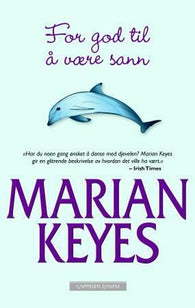 For god til å være sann 9788202288976 Marian Keyes Brukte bøker