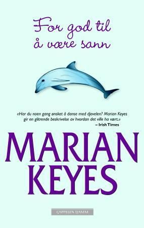 For god til å være sann 9788202288976 Marian Keyes Brukte bøker