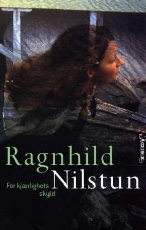 For kjærlighets skyld 9788203185984 Ragnhild Nilstun Brukte bøker
