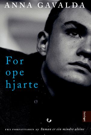 For ope hjarte 9788252195767 Anna Gavalda Brukte bøker