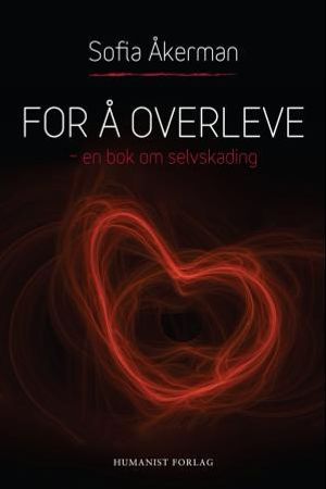 For å overleve 9788292622629 Sofia Åkerman Brukte bøker