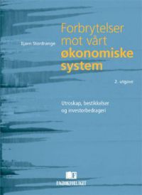 Forbrytelser mot vårt økonomiske system: utroskap, bestikkelser og investor… 9788245004632 Bjørn Stordrange Brukte bøker