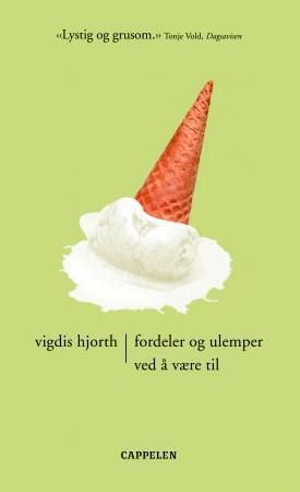 Fordeler og ulemper ved å være til 9788202260149 Vigdis Hjorth Brukte bøker