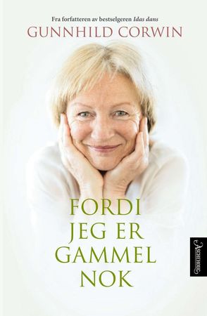 Fordi jeg er gammel nok 9788203295553 Gunnhild Corwin Brukte bøker