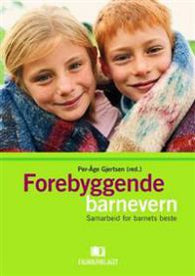 Forebyggende barnevern: samarbeid for barnets beste 9788245004014  Brukte bøker