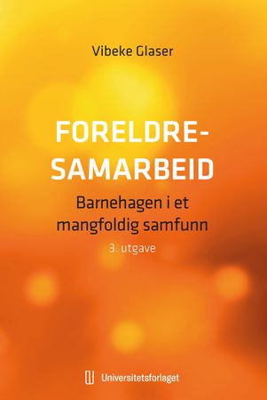 Foreldresamarbeid 9788215065113 Vibeke Glaser Brukte bøker