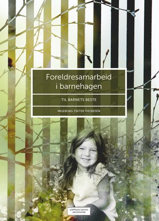 Foreldresamarbeid i barnehagen 9788202536619 Ingeborg Tveter Thoresen Brukte bøker