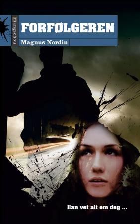 Forfølgeren 9788291948805 Magnus Nordin Brukte bøker