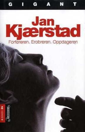 Forføreren ; Erobreren ; Oppdageren 9788203192432 Jan Kjærstad Brukte bøker