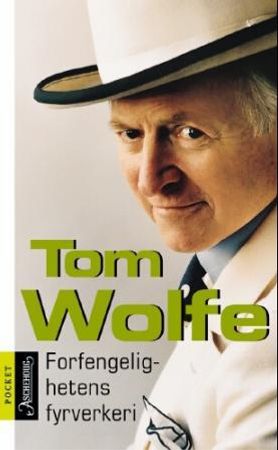 Forfengelighetens fyrverkeri 9788203209475 Tom Wolfe Brukte bøker