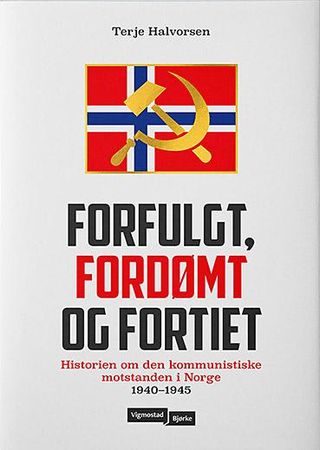 Forfulgt, fordømt og fortiet 9788241951244 Terje Halvorsen Brukte bøker
