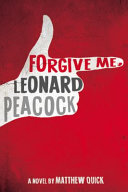 Forgive Me, Leonard Peacock 9780316221337 Matthew Quick Brukte bøker