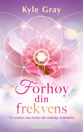 Forhøy din frekvens 9788202565954 Kyle Gray Brukte bøker