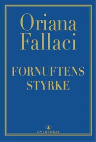 Fornuftens styrke 9788205333499 Oriana Fallaci Brukte bøker