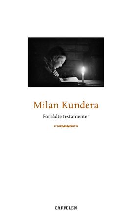 Forrådte testamenter 9788202257729 Milan Kundera Brukte bøker