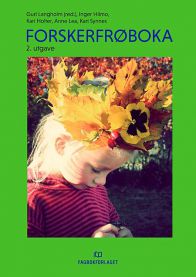 Forskerfrøboka 9788245019797 Kari Synnes Inger Hilmo Kari Holter Anne Lea Brukte bøker