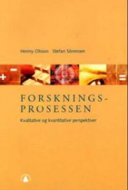 Forskningsprosessen: kvalitative og kvantitative perspektiver 9788205301856 Henny Olsson Stefan Sörensen Brukte bøker