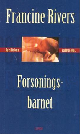 Forsoningsbarnet 9788252032734 Francine Rivers Brukte bøker