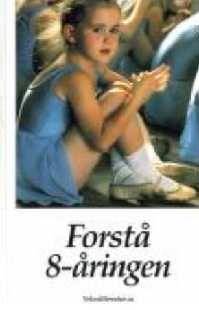 Forstå 8-åringen 9788258402111 Lisa Miller Brukte bøker