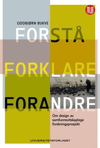 Forstå, forklare, forandre 9788215027845 Oddbjørn Bukve Brukte bøker