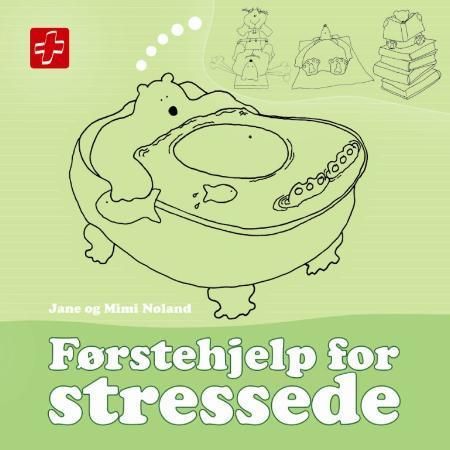 Førstehjelp for stressede 9788292605318 Jane Noland Brukte bøker
