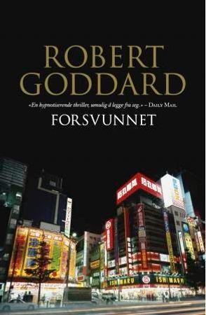 Forsvunnet 9788281660038 Robert Goddard Brukte bøker