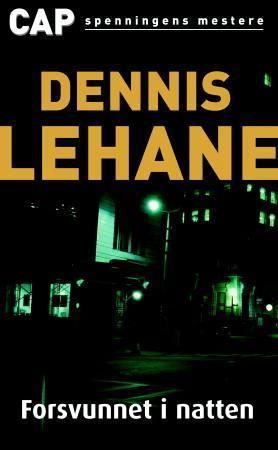 Forsvunnet i natten 9788202270315 Dennis Lehane Brukte bøker