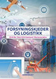 Forsyningskjeder og logistikk 9788245020120 Stein Erik Grønland Marianne Jahre Eirill Bø Brukte bøker
